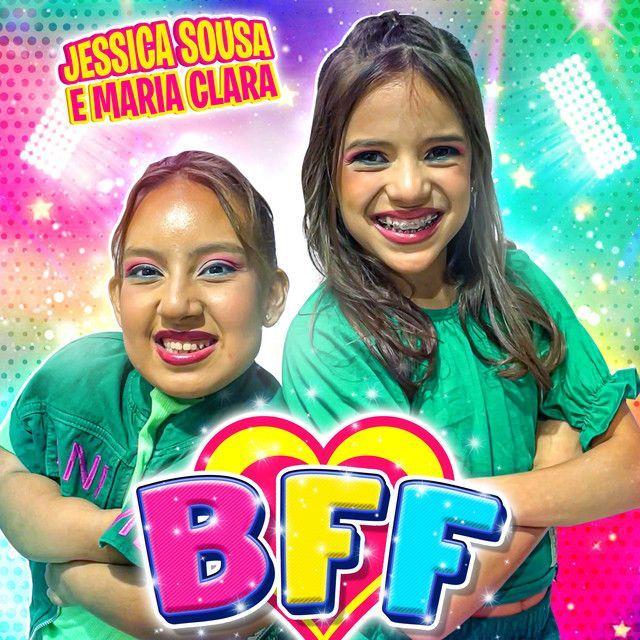 Portada de Sencillo/EP "BFF (part. Jéssica Sousa)", de MC Divertida Maria Clara