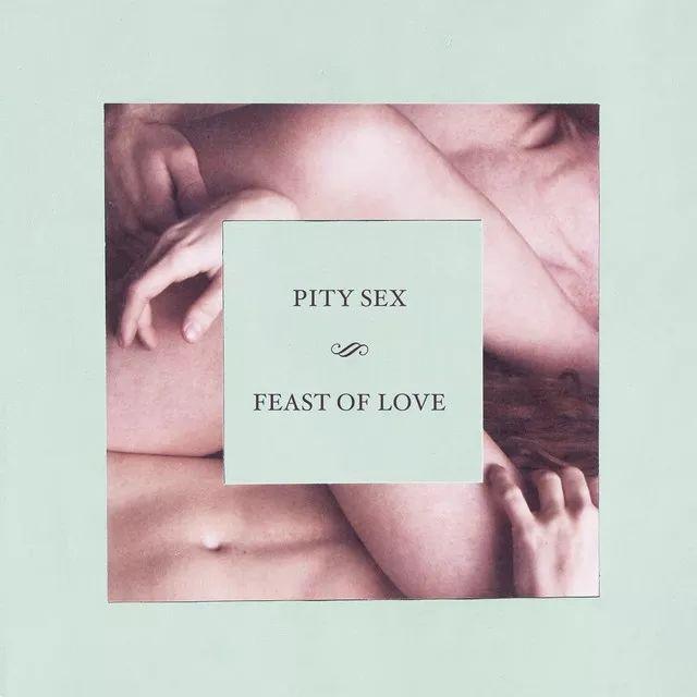 Portada de Álbum "Feast Of Love", de Pity Sex
