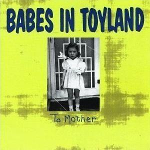 Portada de Álbum "To Mother ", de Babes In Toyland