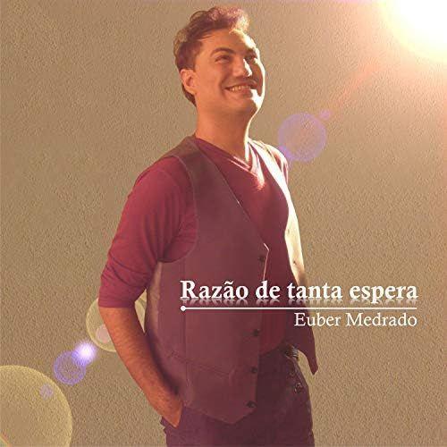 Portada de Álbum "Razão de Tanta Espera", de Euber Medrado