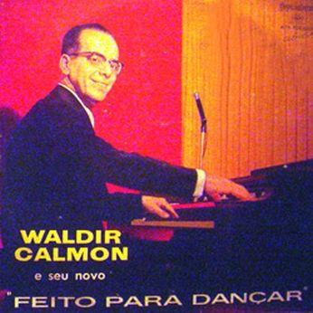 Portada de Álbum "E Seu Novo "Feito Para Dançar"", de Waldir Calmon e Seu Conjunto