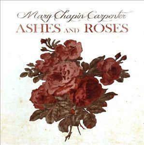 Portada de Álbum "Ashes And Roses", de Mary Chapin Carpenter