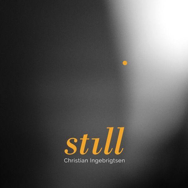 Album cover of "Still" by Christian Ingebrigtsen