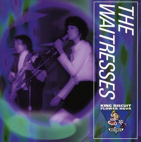 Portada de Álbum "King Biscuit Flower Hour (Live)", de The Waitresses