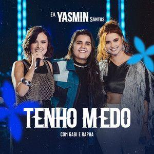 Single/EP cover of "Tenho Medo (part. Yasmin Santos) (Ao Vivo)" by Gabi e Rapha