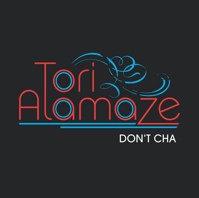 Portada de Sencillo/EP "Don't Cha", de Tori Alamaze