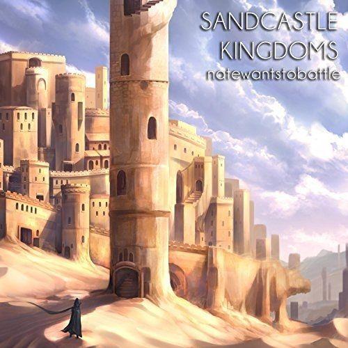 Album cover of "Sandcastle Kingdoms" by NateWantsToBattle