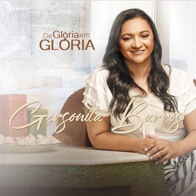 Portada de Álbum "De Glória Em Glória", de Gersonita Barros