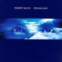 Portada de Álbum "Dreamland", de Robert Miles