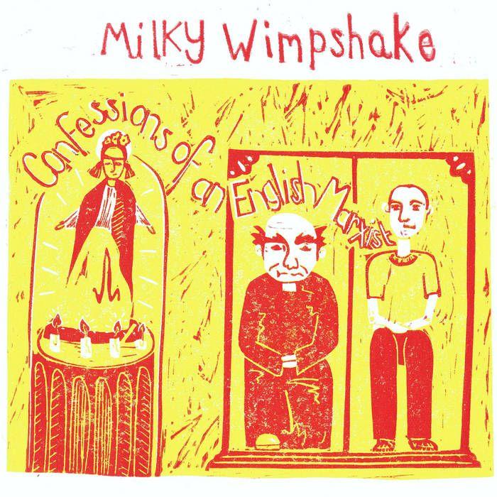 Capa do Álbum "Confessions Of An English Marxist", de Milky Wimpshake
