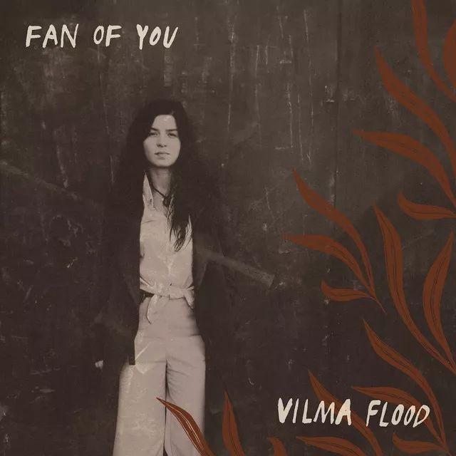 Portada de Sencillo/EP "Fan of You", de Vilma Flood