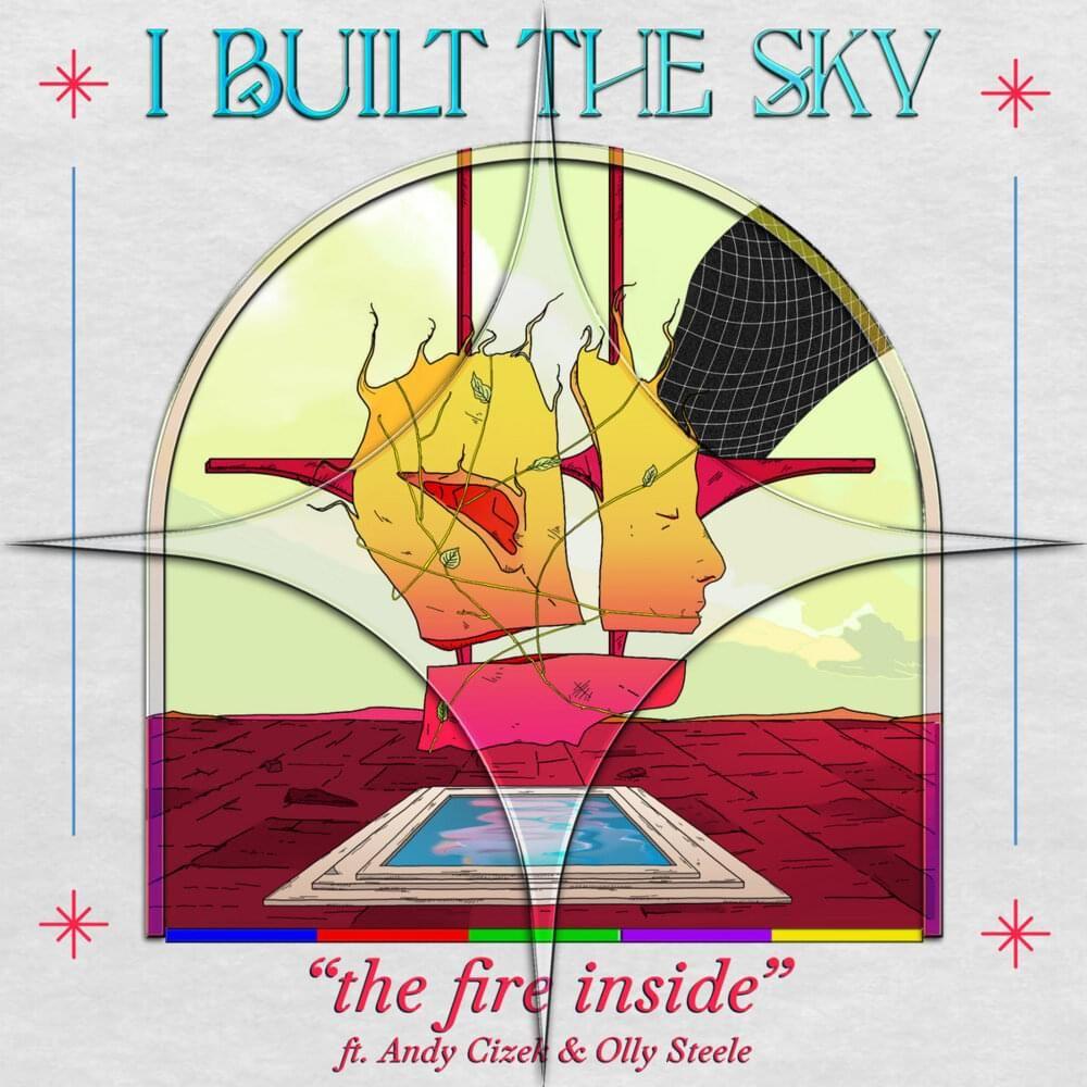 Portada de Sencillo/EP "The Fire Inside (feat. Andy Cizek & Olly Steele)", de I Built The Sky