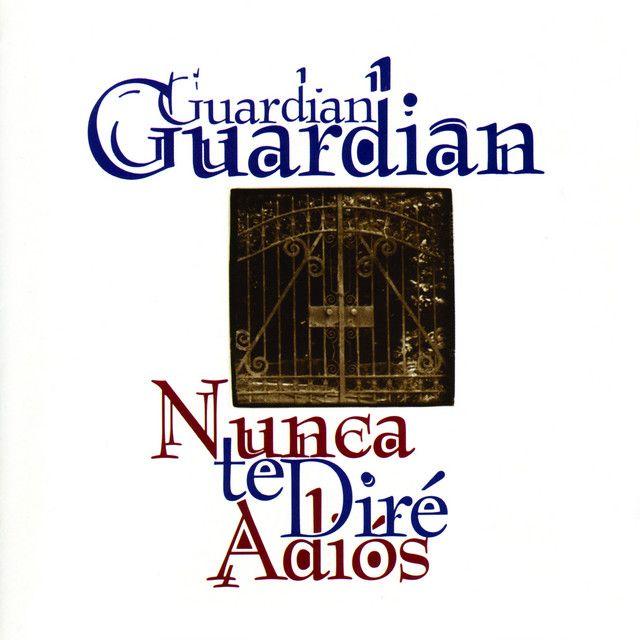Capa do Álbum "Nunca Te Diré Adios", de Guardian