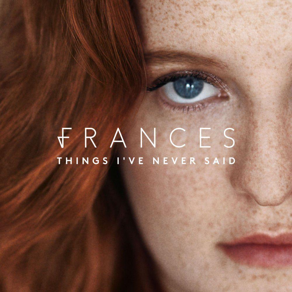 Capa do Álbum "Things I've Never Said (Deluxe)", de Frances