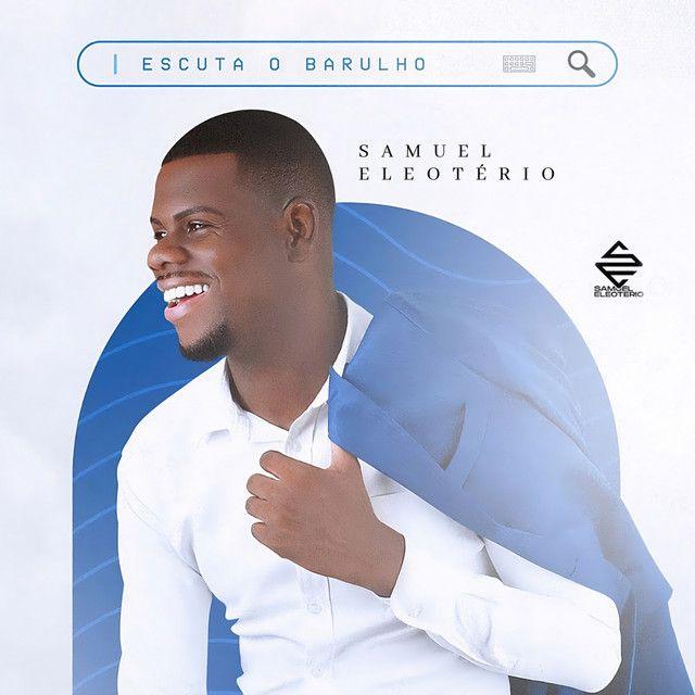 Portada de Sencillo/EP "Escuta o Barulho", de Samuel Eleoterio
