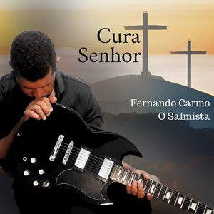 Portada de Sencillo/EP "Cura Senhor (part. Fernando Carmo)", de O Salmista