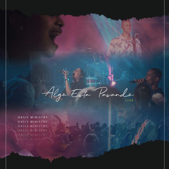 Portada de Sencillo/EP "Algo Está Pasando (Live)", de Oasis Ministry