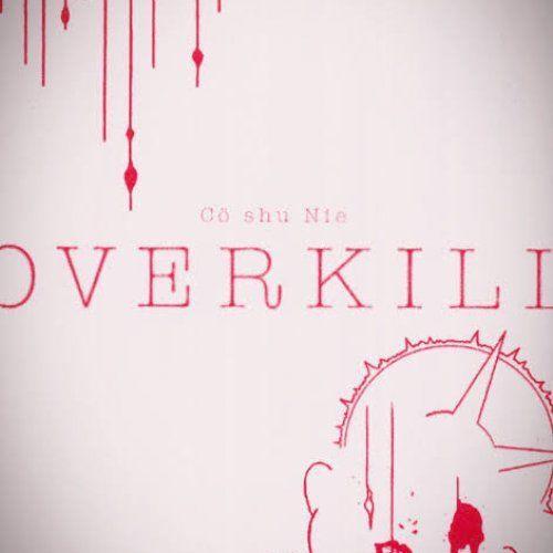 Portada de Álbum "Overkill", de Cö Shu Nie