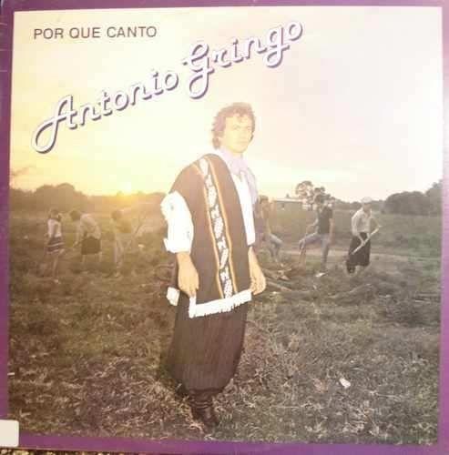 Album cover of "Por Que Canto" by Antonio Gringo