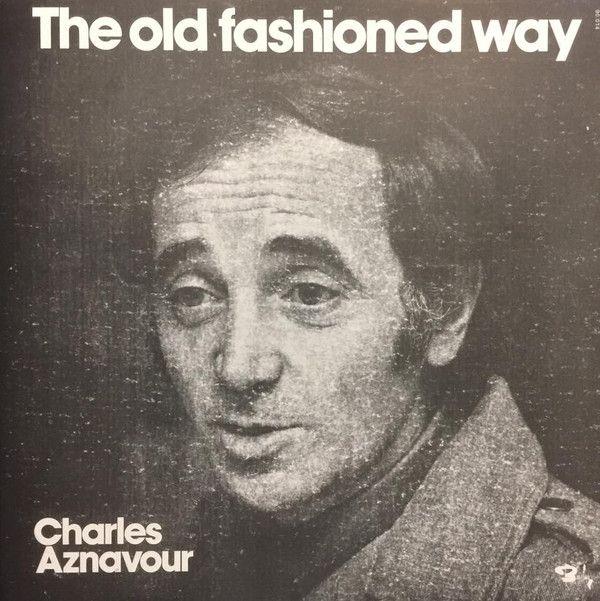 Portada del álbum "The Old Fashioned Way", de Charles Aznavour