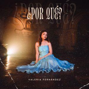 Portada de Sencillo/EP "Por Qué", de Valeria Fernández