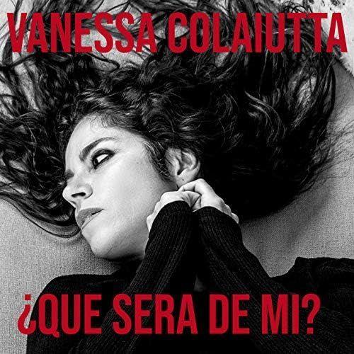 Portada de Sencillo/EP "¿Qué Será De MÍ?", de Vanessa Colaiutta
