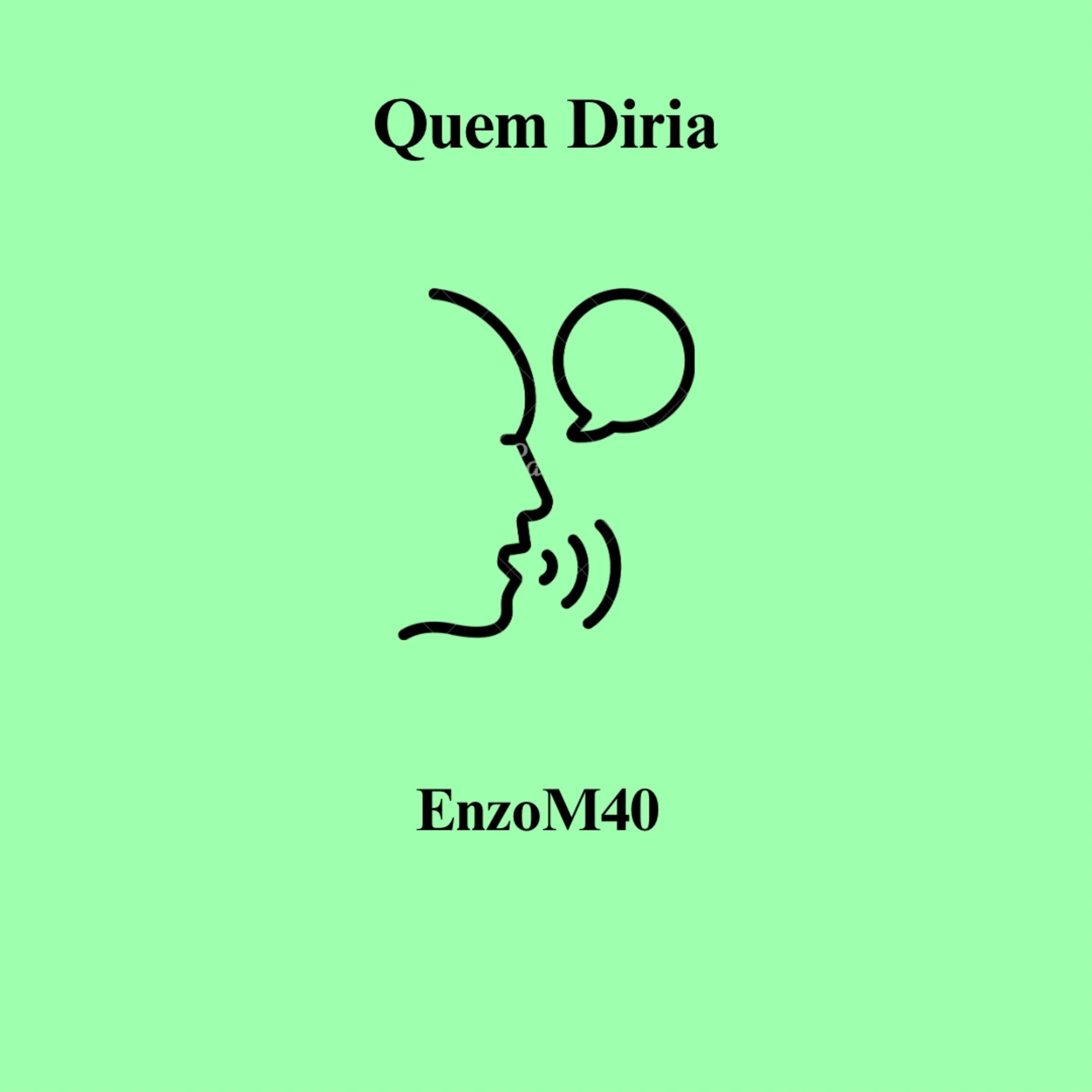Album cover of "Quem Diria" by EnzoM40