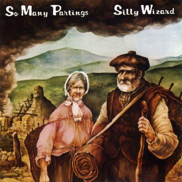 Portada de Álbum "So Many Partings", de Silly Wizard