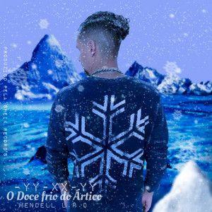 Portada de Sencillo/EP "O Doce Frio do Ártico", de Wendell L.R.D
