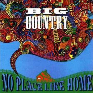 Portada de Álbum "No Place Like Home", de Big Country