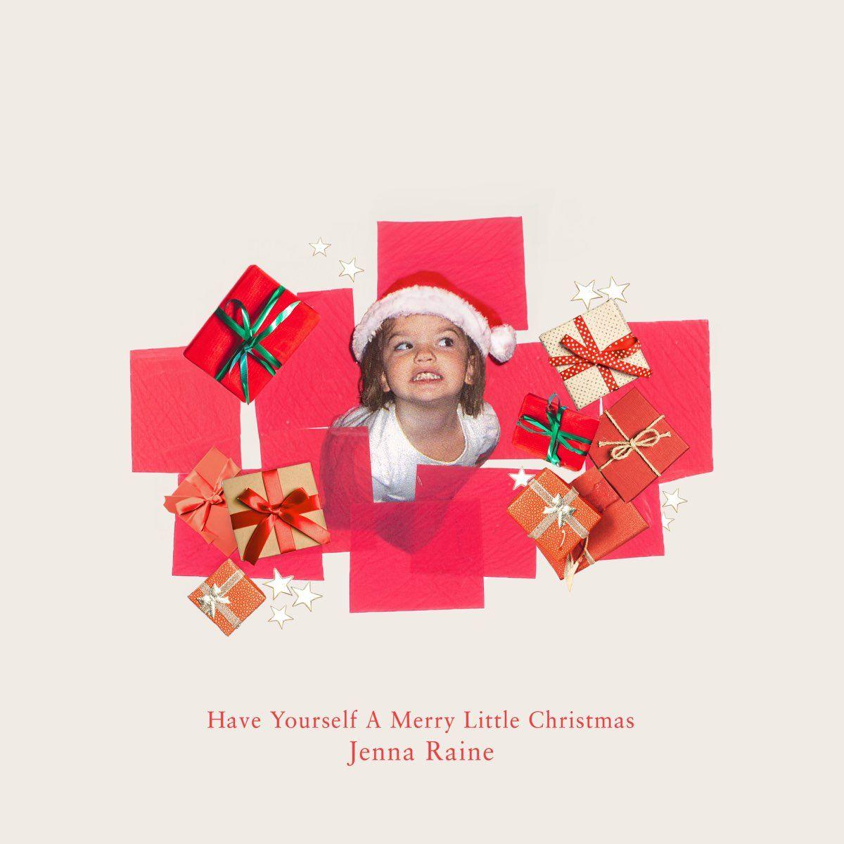 Portada de Sencillo/EP "Have Yourself A Merry Little Christmas", de Jenna Raine