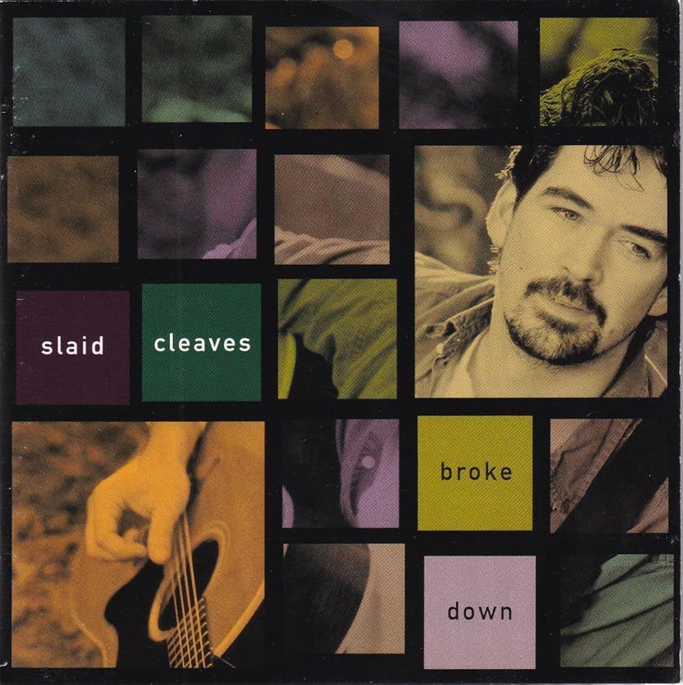 Capa do Álbum "Broke Down", de Slaid Cleaves