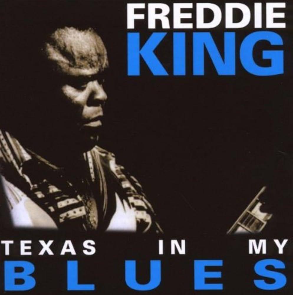 Portada del álbum "Texas In My Blues", de Freddie King