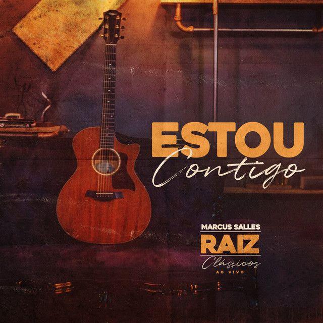 Portada de Sencillo/EP "Estou Contigo: Raiz Clássicos (Ao Vivo)", de Marcus Salles