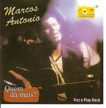 Capa do Álbum "Quem Dá Mais?", de Marcos Antônio