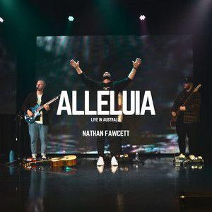 Portada de Sencillo/EP "Alleluia (Live In Australia)", de Nathan Fawcett