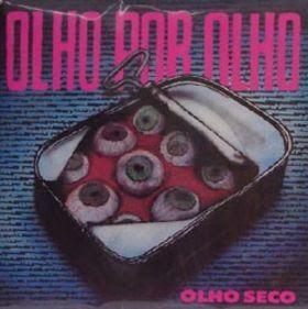 Portada de Álbum "Olho por olho", de Olho Seco
