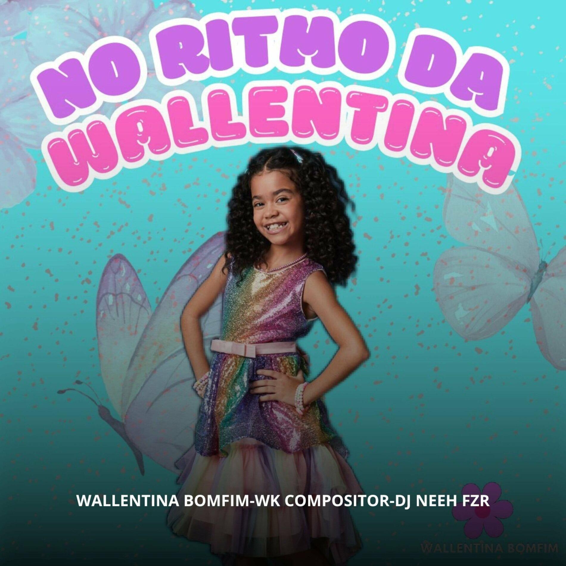 Portada de Sencillo/EP "No Ritmo da Wallentina", de Wallentina Bomfim