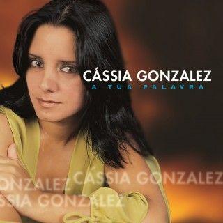 Portada de Álbum "A Tua Palavra", de Cássia Gonzalez