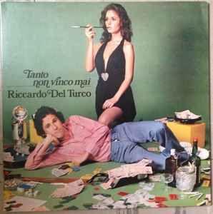 Portada de Álbum "Tanto Io Non Vinco Mai", de Riccardo Del Turco