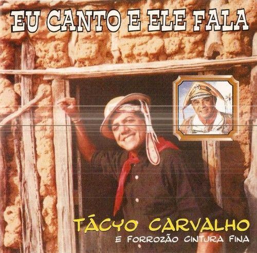 Portada de Álbum "Eu Canto e Ele Fala", de Tacyo Carvalho