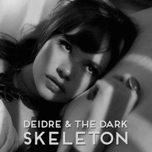 Capa do álbum "Skeleton", de Deidre & The Dark