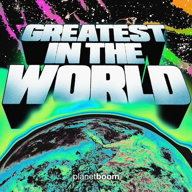 Capa do Single/EP "Greatest In The World", de Planetboom