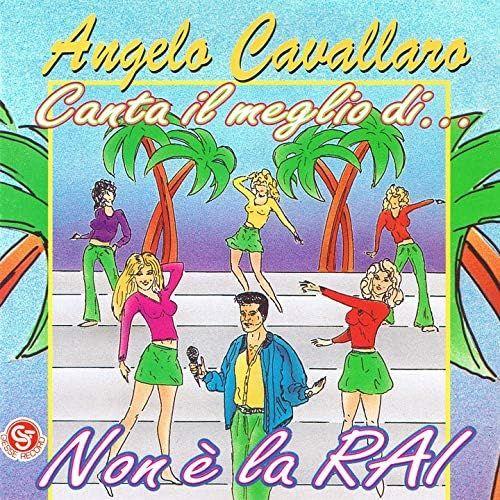 Portada de Álbum "Canta Il Meglio Di... Non E' La Rai", de Angelo Cavallaro