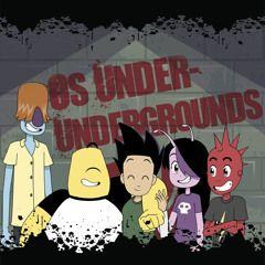 Capa do Álbum "Os Under-undergrounds, Vol. 2- Trilha Sonora da Série", de Os Under-Undergrounds