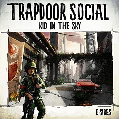 Capa do Álbum "Kid In The Sky (B-Sides)", de Trapdoor Social