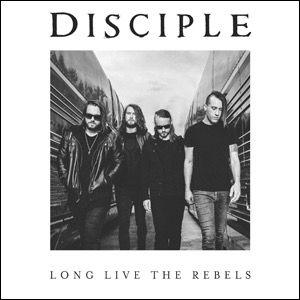 Portada de Álbum "Long Live The Rebels", de Disciple