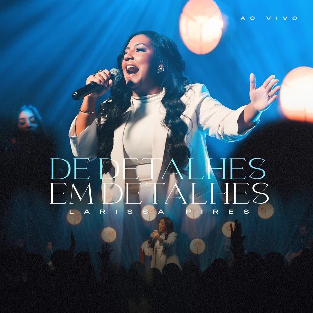 Capa do Single/EP "De Detalhes em Detalhes (Ao Vivo)", de Larissa Pires