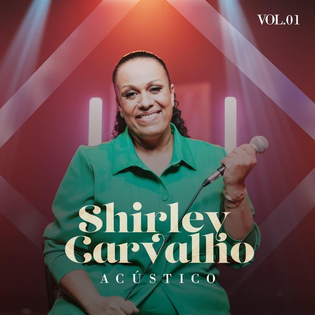 Portada de Álbum "Shirley Carvalho - Acústico Vol. 1", de Shirley Carvalho