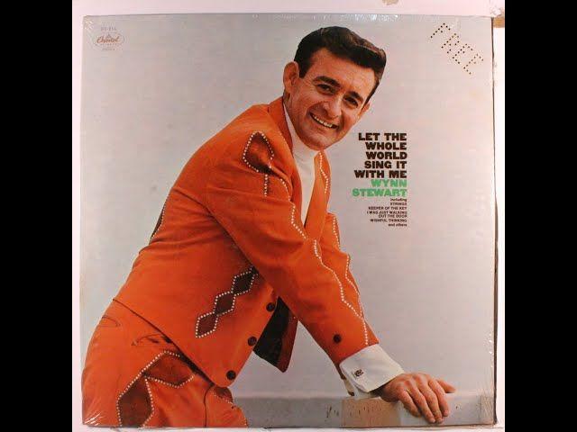 Portada de Álbum "Let The Whole World Sing It With Me", de Wynn Stewart